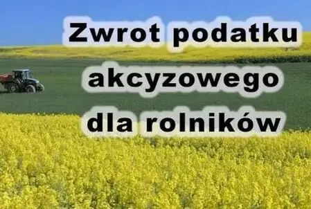 Zwrot podatku akcyzowego dla rolników – II termin w 2026 roku