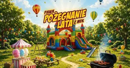 Piknik na zakończenie wakacji z MDK w Opocznie