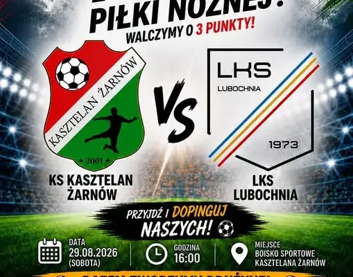 Kasztelan Żarnów podejmuje LKS Lubochnia w 2. kolejce – zapowiedź meczu