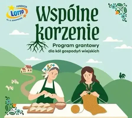5 000 zł dla Kół Gospodyń Wiejskich. Ruszył program „Wspólne Korzenie”