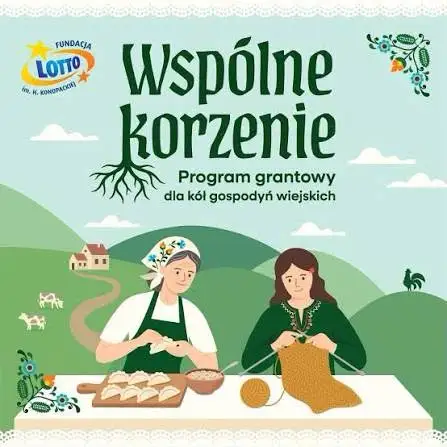 5 000 zł dla Kół Gospodyń Wiejskich. Ruszył program „Wspólne Korzenie”