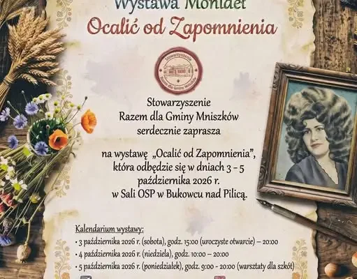 Wystawa „Ocalić od Zapomnienia” w Bukowcu nad Pilicą już 3–5 października