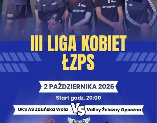 III liga kobiet ŁZPS: UKS AS Zduńska Wola kontra LĄ Volley Żelazny Opoczno