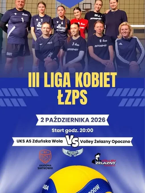 III liga kobiet ŁZPS: UKS AS Zduńska Wola kontra LĄ Volley Żelazny Opoczno